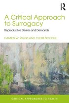 Critical Approaches to Health - A Critical Approach to Surrogacy