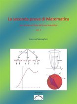 La seconda prova di Matematica dell'esame del Liceo Scientifico (vol 1)