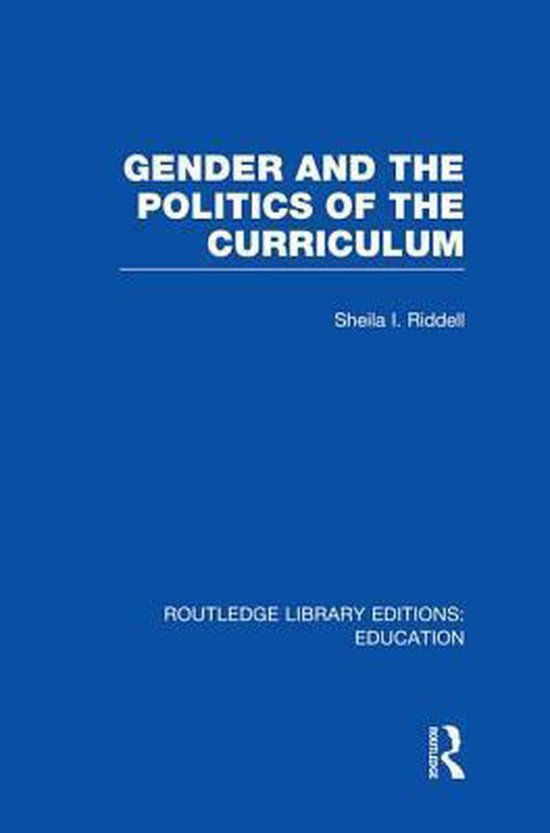 Routledge Library Editions: Education- Gender and the Politics of the ...