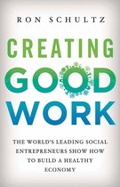 Creating Good Work