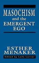 Masochism and the Emergent Ego