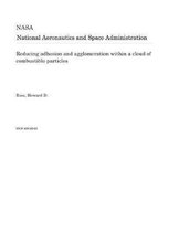 Reducing Adhesion and Agglomeration Within a Cloud of Combustible Particles