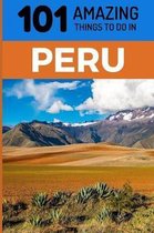 101 Amazing Things to Do in Peru