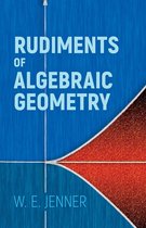 Dover Books on Mathematics - Rudiments of Algebraic Geometry