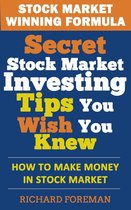 Stock Market Winning Formula: Secret Stock Market Investing Tips You Wish You Knew (How to Make Money in Stock Market)