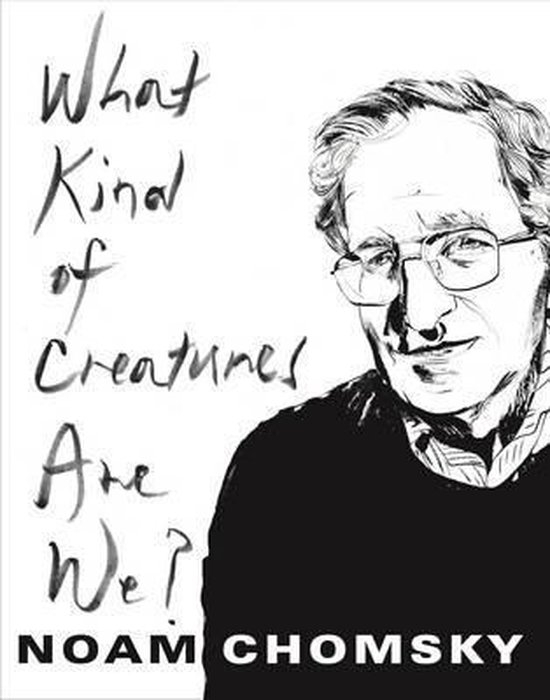 noam-chomsky-what-kind-of-creatures-are-we