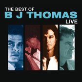 Best of B.J. Thomas: Live