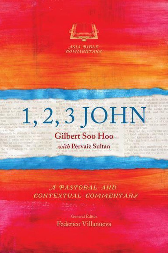Asia Bible Commentary Series - 1, 2, 3 John