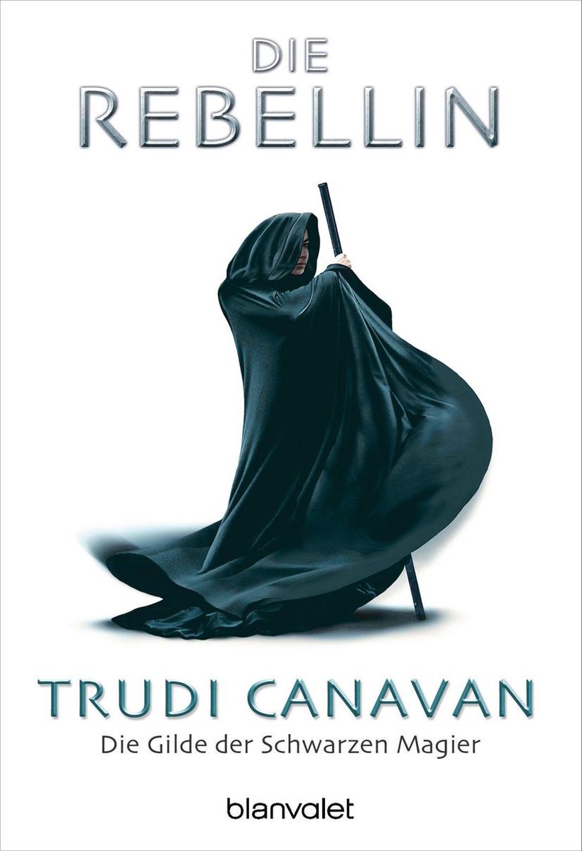 Die Gilde der Schwarzen Magier 1 - Die Gilde der Schwarzen Magier - Die Rebellin - Trudi Canavan