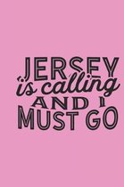 Jersey Is Calling And I Must Go