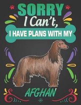 Sorry I Can't, I Have Plans With My Afghan