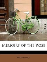 Memoirs of the Rose