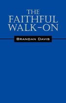 The Faithful Walk- On
