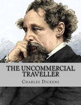 The Uncommercial Traveller