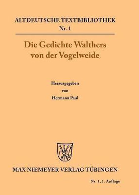 Altdeutsche Textbibliothek-Die Gedichte, Walther Von Der Vogelweide
