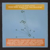 Present From Here: English Folk Field Recordings Volume 2