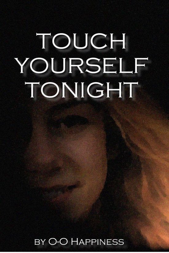 Touch yourself tonight. - cover