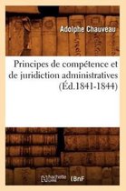 Sciences Sociales- Principes de Comp�tence Et de Juridiction Administratives (�d.1841-1844)