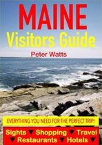 Maine Visitors Guide - Sightseeing, Hotel, Restaurant, Travel & Shopping Highlights