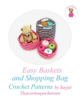 Easy Baskets and Shopping Bag Crochet Patterns