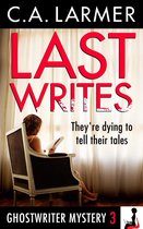 Ghostwriter Mystery - Last Writes (Ghostwriter Mystery 3)