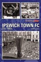 Ipswich Town FC the 1980s