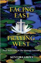 Facing East, Praying West