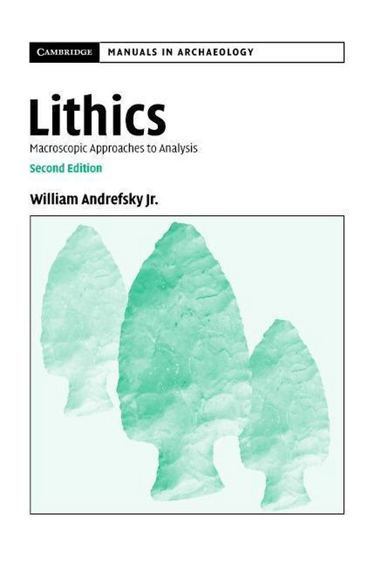 Cambridge Manuals in Archaeology - Lithics - cover