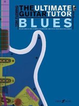 The Ultimate Guitar Tutor-The Ultimate Guitar Tutor: Blues