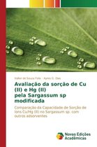 Avaliação da sorção de Cu (II) e Hg (II) pela Sargassum sp modificada