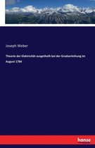 Theorie der Elektricitat ausgetheilt bei der Gradverleihung im August 1784