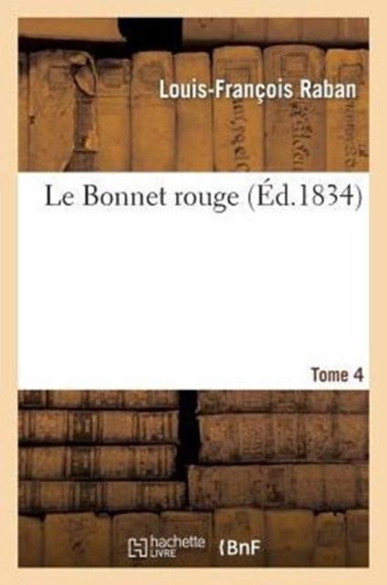 Litterature- Le Bonnet Rouge. Tome 4
