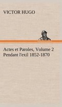 Actes et Paroles, Volume 2 Pendant l'exil 1852-1870