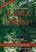 Native American Spirituality A Walk in the Woods