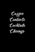 Coffee Contacts Cocktails Closings