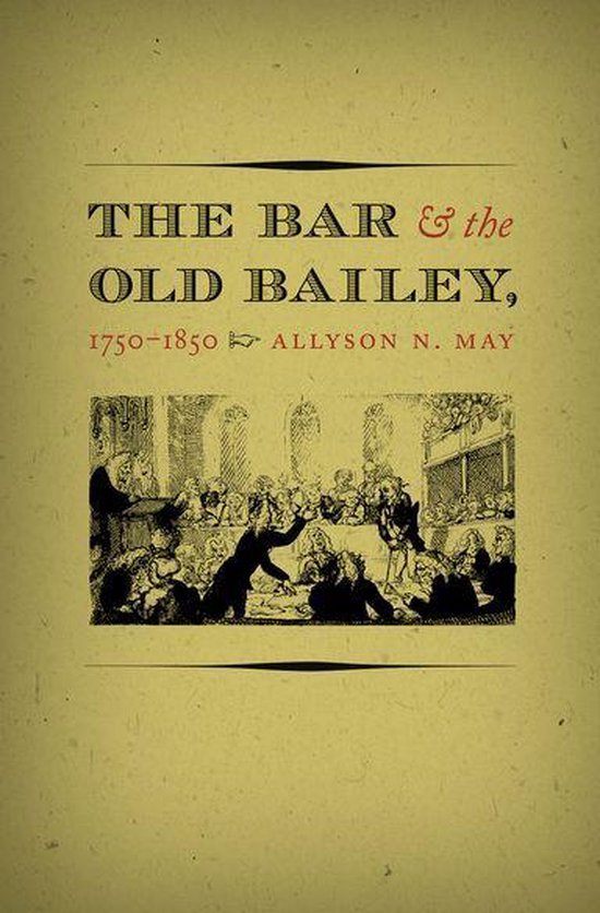 Studies in Legal History - The Bar and the Old Bailey, 1750- ... - cover