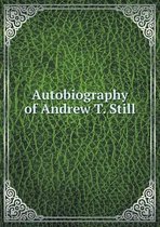 Autobiography of Andrew T. Still