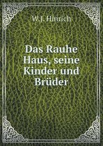 Das Rauhe Haus, seine Kinder und Bruder