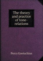 The Theory and Practice of Tone-Relations