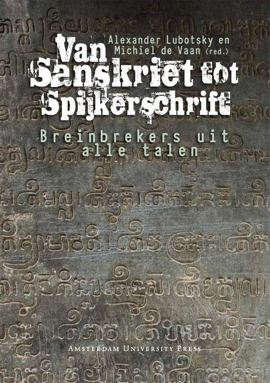 Van Sanskriet tot Spijkerschrift - A. Lubotsky | Northernlights300.org