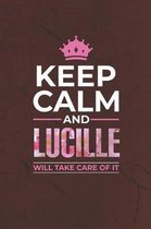 Keep Calm and Lucille Will Take Care of It