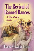 The Revival of Banned Dances