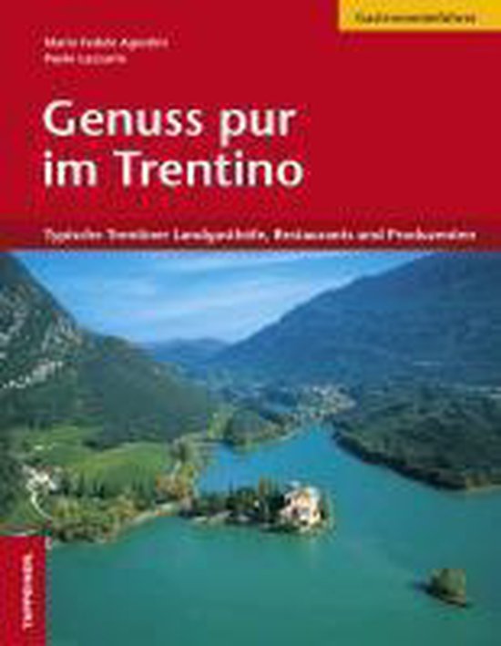 Genuss pur im Trentino