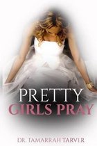 Pretty Girls Pray