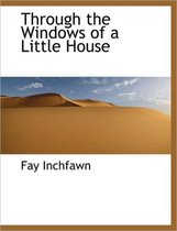 Through the Windows of a Little House