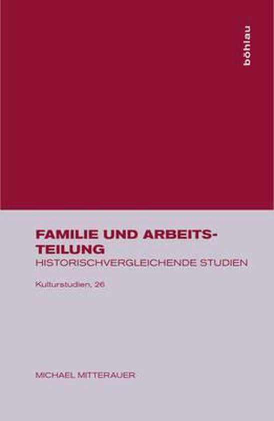 Familie Und Arbeitsteilung, Michael Mitterauer | 9783205054665 | Boeken ...
