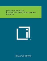 Juvenile and Sex Characters of Evorthodus Lyricus