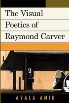 The Visual Poetics of Raymond Carver