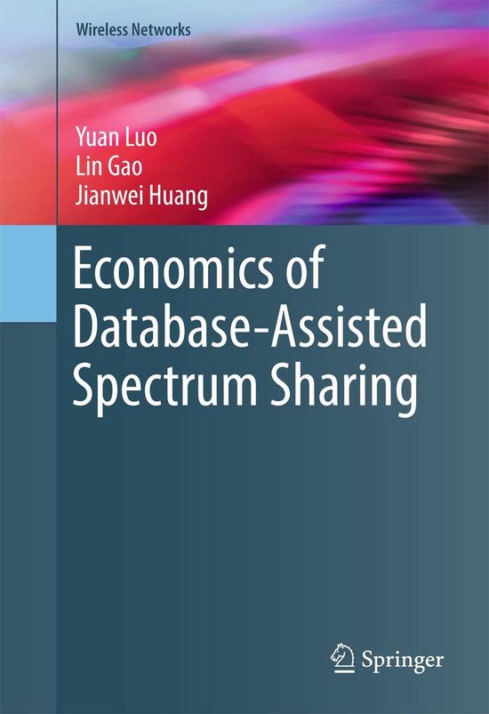 Wireless Networks - Economics of Database-Assisted Spectrum  ... - cover
