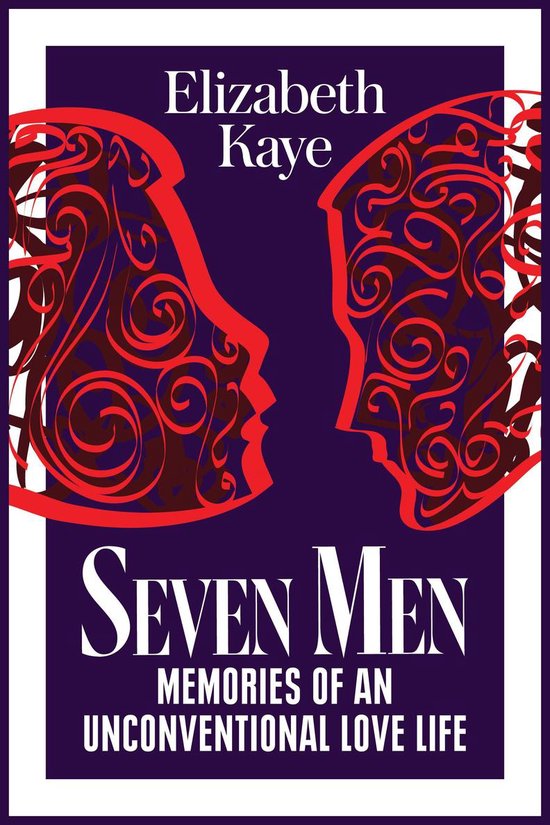 Seven Men: Memories of an Unconventional Love Life - cover